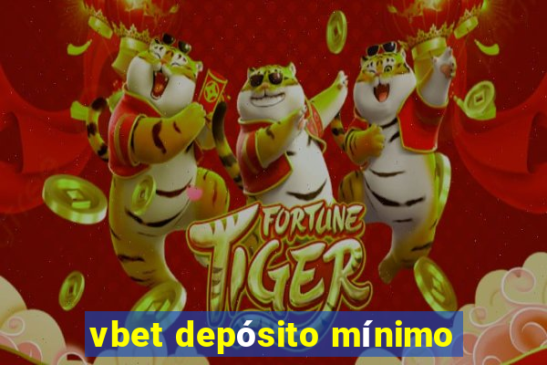 vbet depósito mínimo