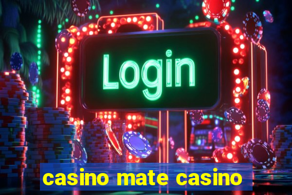 casino mate casino