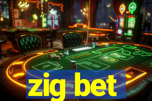 zig bet