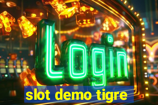 slot demo tigre