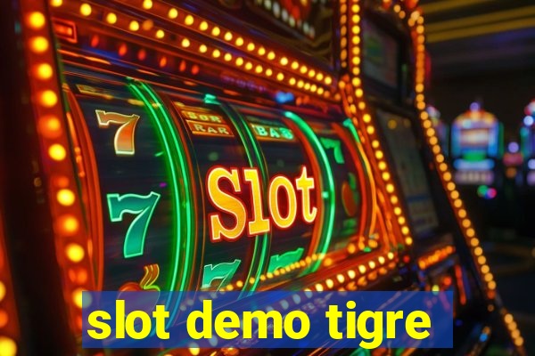 slot demo tigre