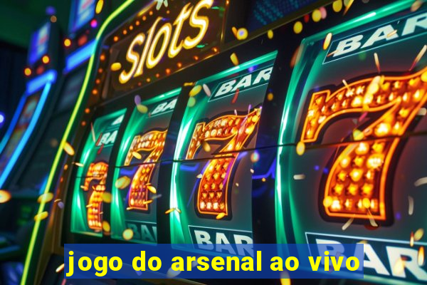 jogo do arsenal ao vivo