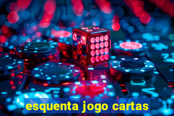 esquenta jogo cartas