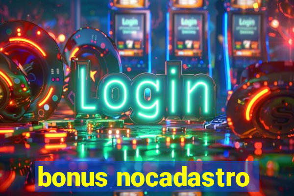 bonus nocadastro