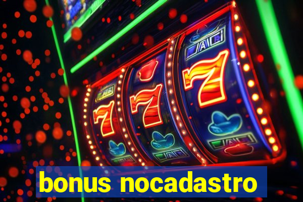 bonus nocadastro