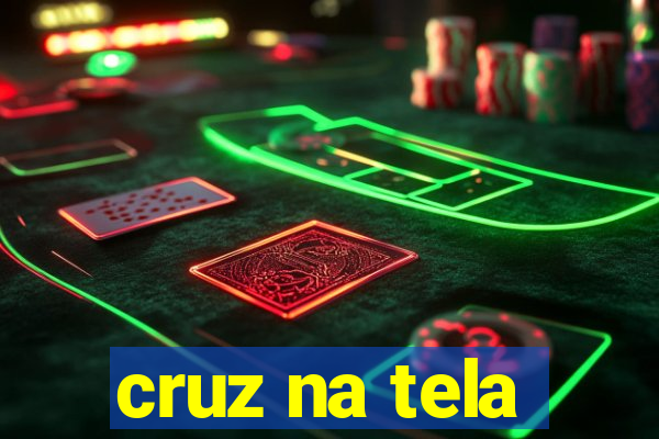 cruz na tela