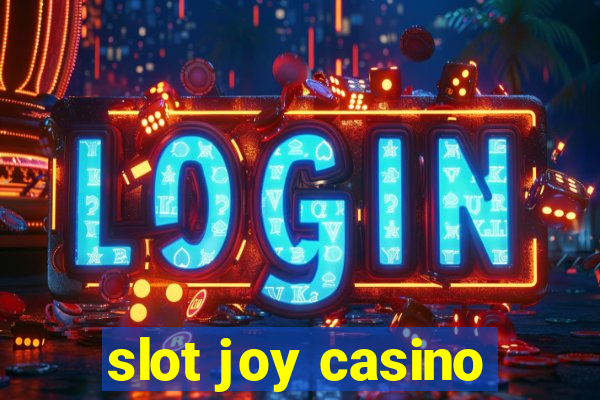 slot joy casino