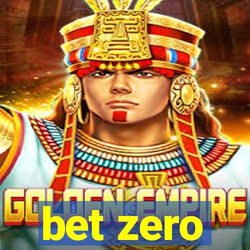 bet zero