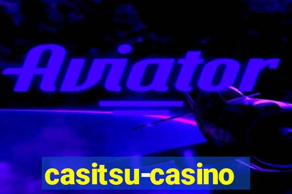 casitsu-casino