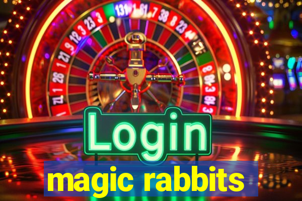 magic rabbits