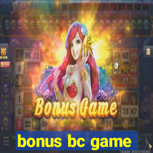 bonus bc game