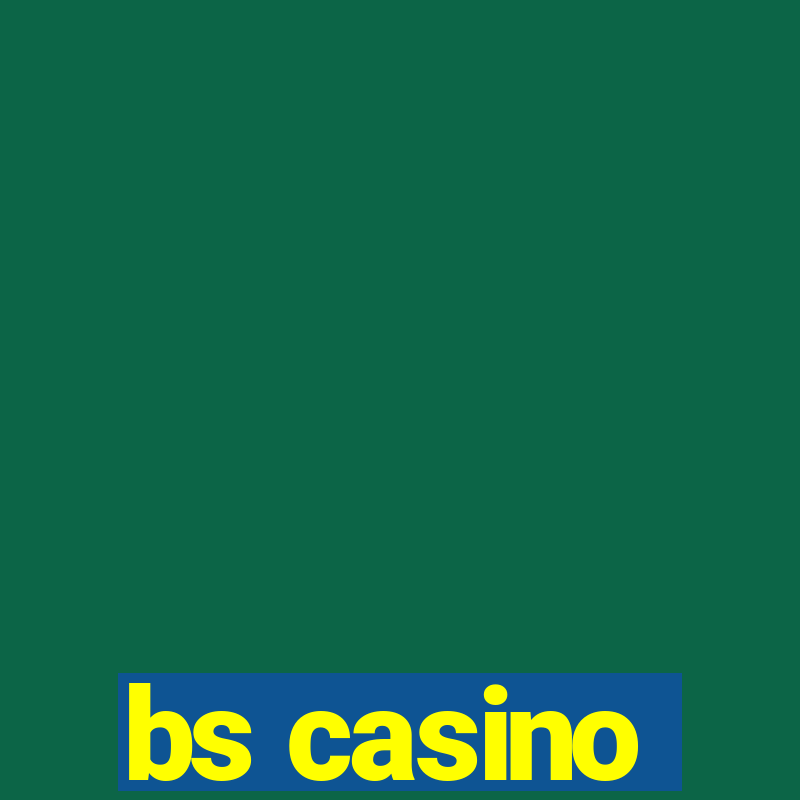 bs casino