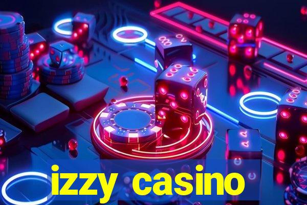 izzy casino