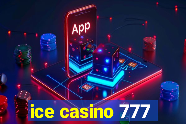 ice casino 777