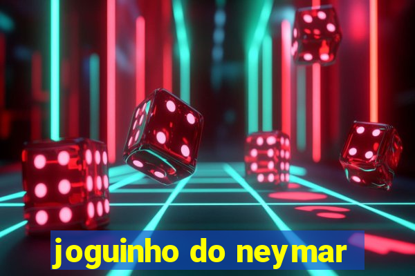 joguinho do neymar