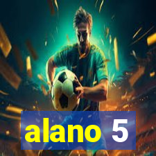 alano 5