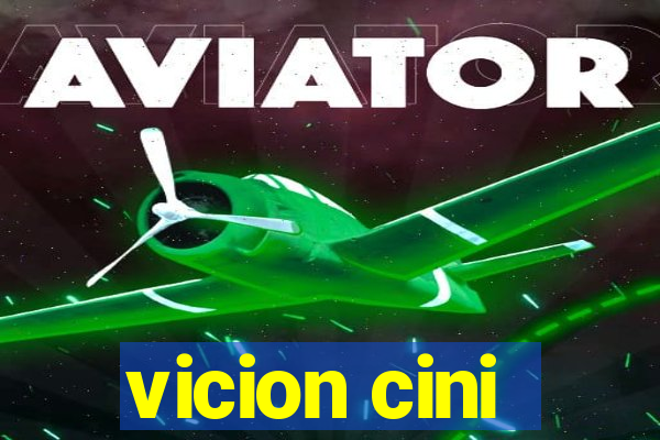 vicion cini