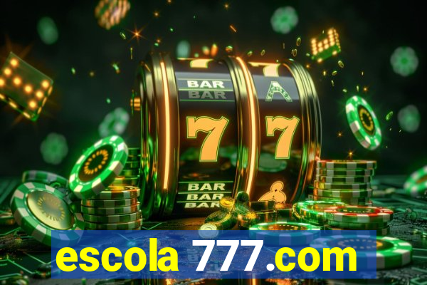 escola 777.com