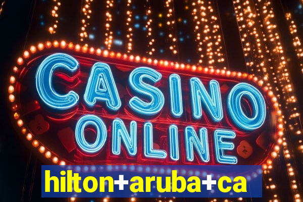 hilton+aruba+caribbean+resort+casino+irausquin+blvd+81