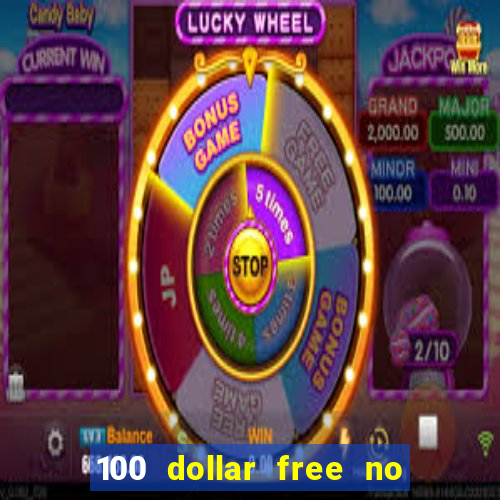 100 dollar free no deposit casino