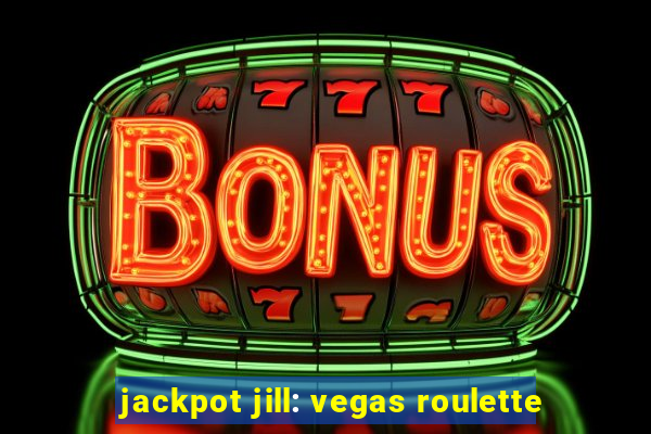 jackpot jill: vegas roulette