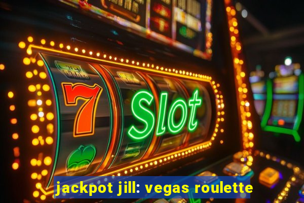 jackpot jill: vegas roulette