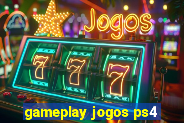 gameplay jogos ps4