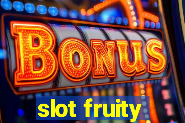 slot fruity