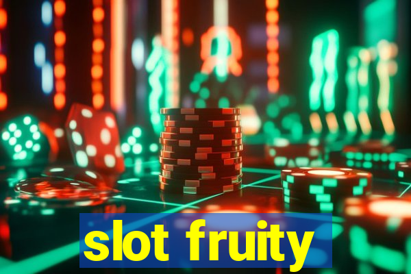 slot fruity