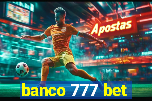 banco 777 bet