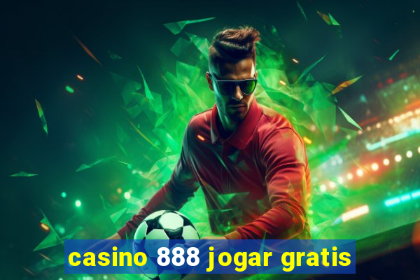 casino 888 jogar gratis