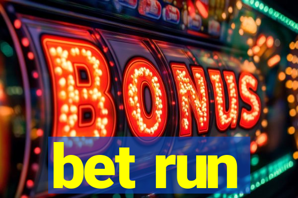 bet run