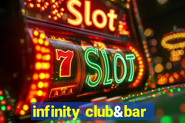 infinity club&bar