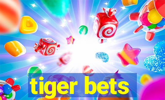 tiger bets