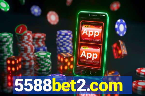 5588bet2.com