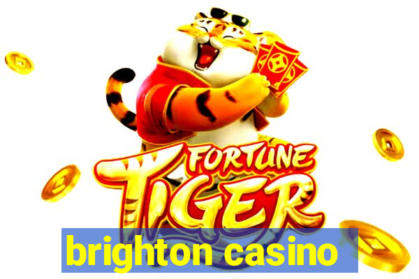 brighton casino