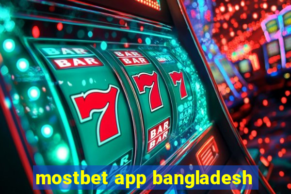 mostbet app bangladesh