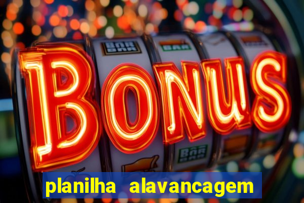 planilha alavancagem de banca