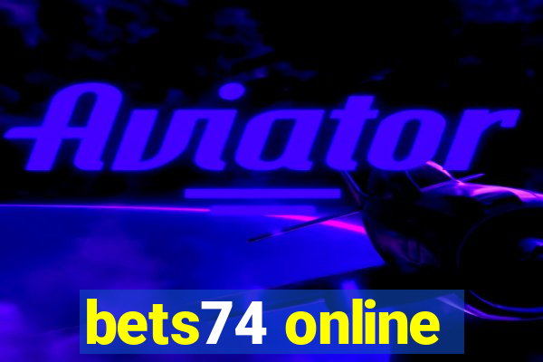 bets74 online