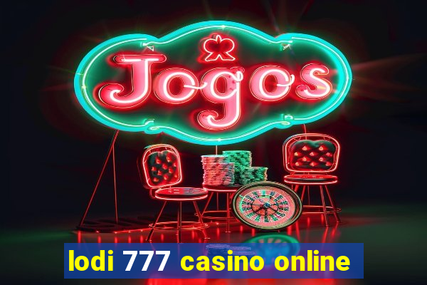 lodi 777 casino online