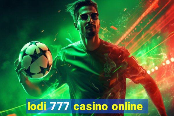 lodi 777 casino online