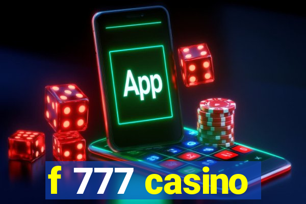 f 777 casino