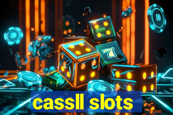 cassll slots