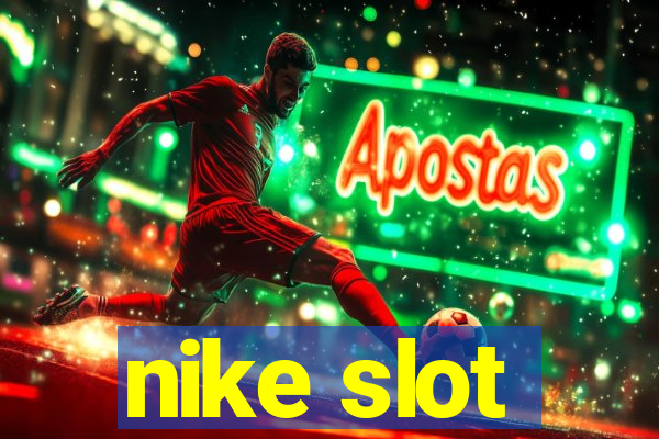 nike slot