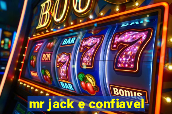 mr jack e confiavel