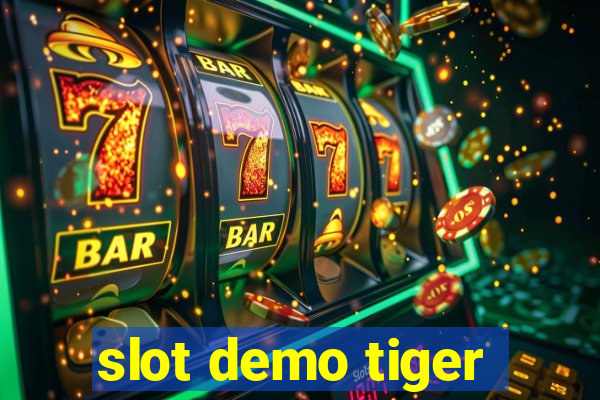 slot demo tiger