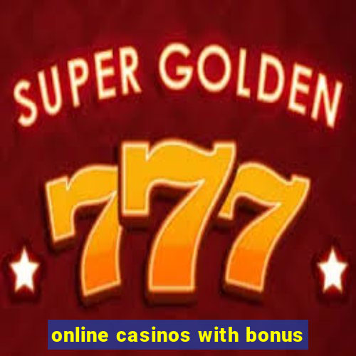 online casinos with bonus