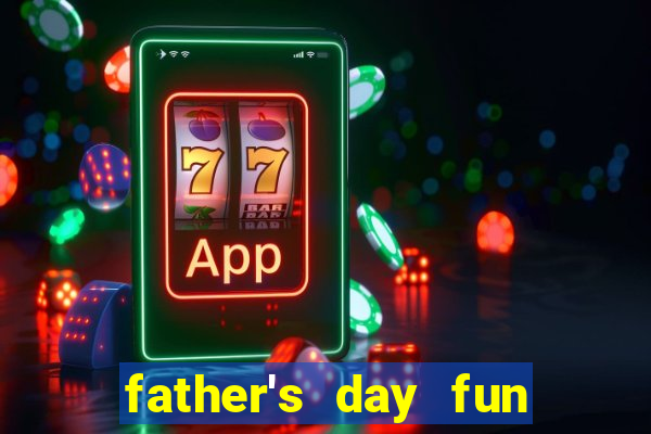 father's day fun slot quest