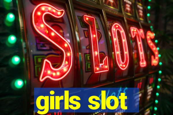 girls slot