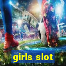 girls slot